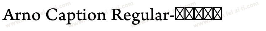 Arno Caption Regular字体转换